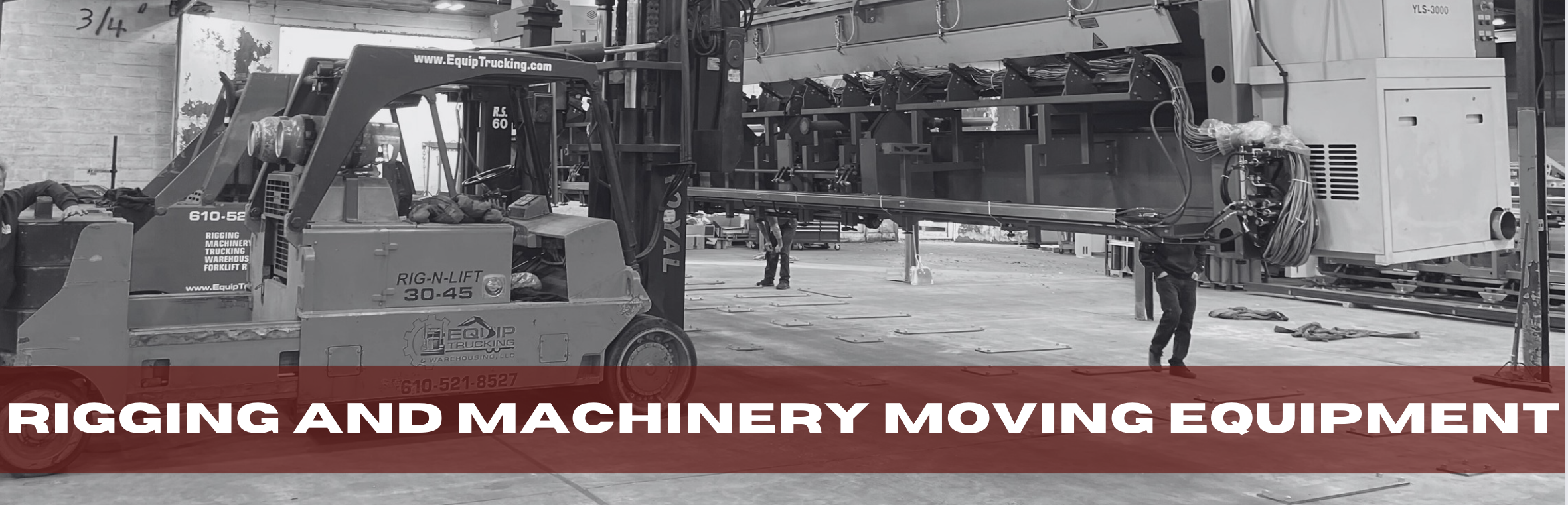 Rigging and Machinery Moving Equipment - Equip Trucking & Warehousing, LLC